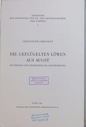 Bild des Verkufers fr Die Geflgelten Lwen aus Augst. Ein Beitrag zur Geschichte des Greifenmotivs. zum Verkauf von Antiquariat Bookfarm