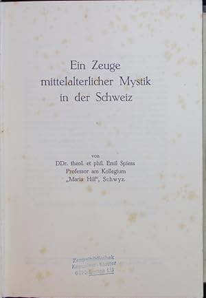 Imagen del vendedor de Ein Zeuge mittelalterlicher Mystik in der Schweiz. a la venta por Antiquariat Bookfarm