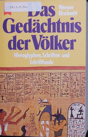 Bild des Verkufers fr Das Gedchtnis der Vlker. Hieroglyphen, Schriften und Schriftfunde. zum Verkauf von Antiquariat Bookfarm