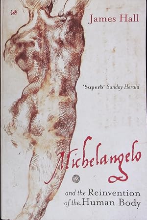 Seller image for Michelangelo and the Reinvention of the Human Body. for sale by Antiquariat Bookfarm