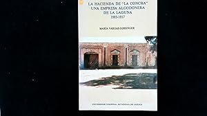 Imagen del vendedor de La hacienda de "La Concha" : una empresa algodonera de La Laguna, 1883-1917. Serie de historia moderna y contemporanea, 17. a la venta por Antiquariat Bookfarm