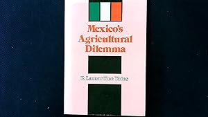 Imagen del vendedor de Mexico's Agricultural Dilemma. a la venta por Antiquariat Bookfarm