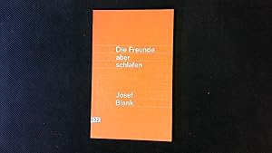 Seller image for Die Freunde aber schlafen for sale by Antiquariat Bookfarm