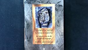 Bild des Verkufers fr Vowels and Consonants: An Introduction to the Sounds of Languages. zum Verkauf von Antiquariat Bookfarm