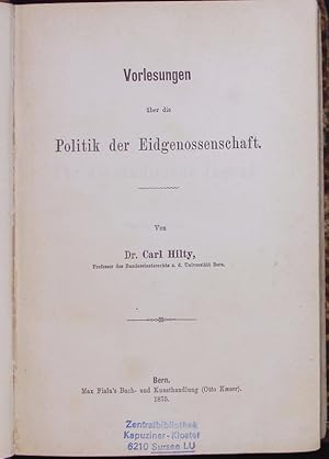 Bild des Verkufers fr Vorlesungen ber die Politik der Eidgenossenschaft. zum Verkauf von Antiquariat Bookfarm