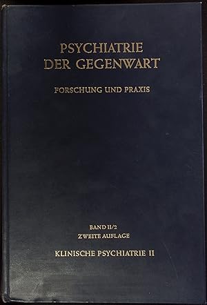 Seller image for Psychiatrie der Gegenwart. Forschung und Praxis. Band II/2: Klinische Psychiatrie II. for sale by Antiquariat Bookfarm