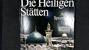 Seller image for Die Heiligen Sttten - Auf den Spuren Jesu for sale by Antiquariat Bookfarm