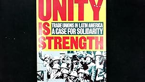 Bild des Verkufers fr Unity Is Strength: Trade Unions in Latin America - A Case for Solidarity. zum Verkauf von Antiquariat Bookfarm