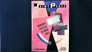 Seller image for El ocaso y la esperanza: memorias poli?ticas de medio siglo. Coleccion Enfoques. for sale by Antiquariat Bookfarm