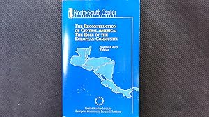 Imagen del vendedor de Reconstruction of Central America the Role of the European Community. (North-South Center Press). a la venta por Antiquariat Bookfarm