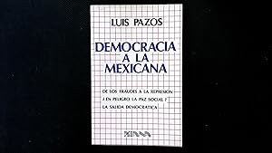 Imagen del vendedor de Democracia a la mexicana. a la venta por Antiquariat Bookfarm
