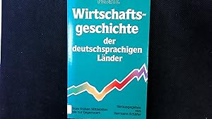 Seller image for Wirtschaftsgeschichte der deutschsprachigen Lnder. Vom frhen Mittelalter bis zur Gegenwart. for sale by Antiquariat Bookfarm