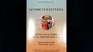 Bild des Verkufers fr Sentire cum ecclesia : homenaje al padre Karl Josef Becker SJ. Series Valentina (Facultad de Teologi?a San Vicente Ferrer), 49 zum Verkauf von Antiquariat Bookfarm