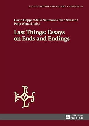 Image du vendeur pour Last Things: Essays on Ends and Endings mis en vente par moluna