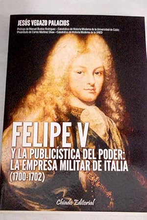 Imagen del vendedor de Felipe V y la publicstica del poder a la venta por Alcan Libros