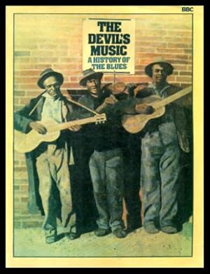 Immagine del venditore per THE DEVIL'S MUSIC - A History of the Blues venduto da W. Fraser Sandercombe