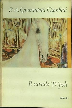 Immagine del venditore per Il cavallo Tripoli venduto da Librodifaccia