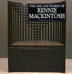 Seller image for The Life and Works of Rennie Mackintosh for sale by Godley Books