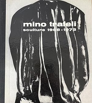 MINO TRAFELI SCULTURE 1968-1973