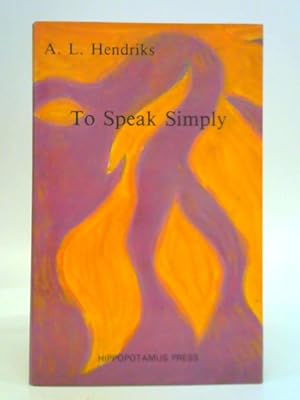 Bild des Verkufers fr To Speak Simply: Selected Poems, 1961-85 zum Verkauf von World of Rare Books