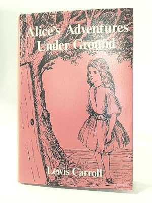 Immagine del venditore per Alice's Adventures Underground venduto da World of Rare Books