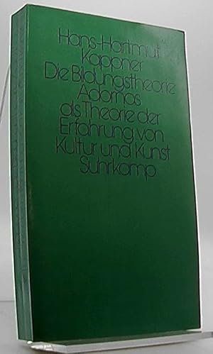 Image du vendeur pour Die Bildungstheorie Adornos als Theorie der Erfahrung von Kultur und Kunst. mis en vente par Antiquariat Unterberger