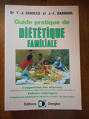 Bild des Verkufers fr Guide pratique de dietetique familiale - Composition des aliments , valeurs caloriques zum Verkauf von Frederic Delbos