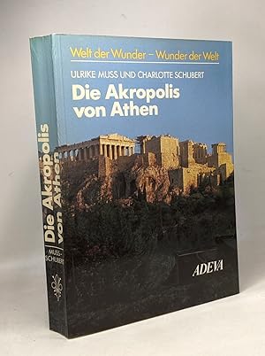 Die Akropolis von Athen - welt der wunder - wunder der welt