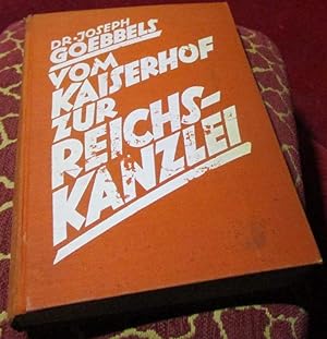 Vom Kaiserhof zur Reichskanzlei. Eine historische Darstellung im Tagebuchblättern (vom 1. Januar ...