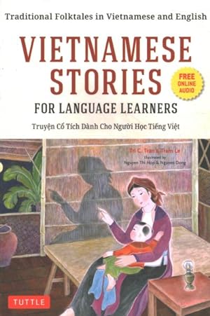Immagine del venditore per Vietnamese Stories for Language Learners : Traditional Folktales in Vietnamese and English Free Online Audio venduto da GreatBookPricesUK