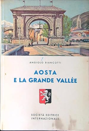 Bild des Verkufers fr Aosta e la Grande Vallee zum Verkauf von Librodifaccia