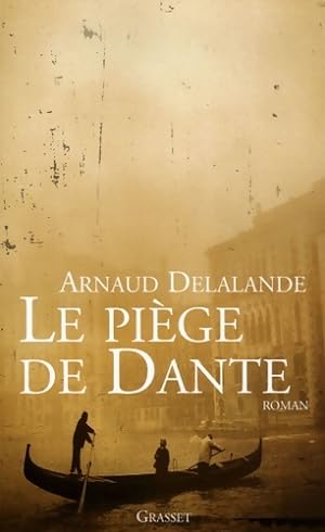 Seller image for Le pi?ge de Dante - Arnaud Delalande for sale by Book Hmisphres