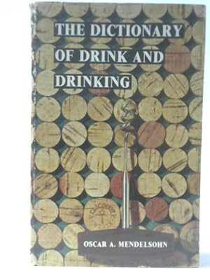 Seller image for The Dictionary of Drink and Drinking for sale by World of Rare Books