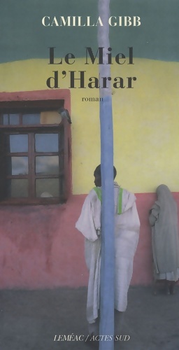 Imagen del vendedor de Le miel d'Harar - Camilla Gibb a la venta por Book Hmisphres