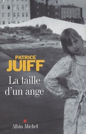 Bild des Verkufers fr La taille d'un ange - Patrice Juiff zum Verkauf von Book Hmisphres