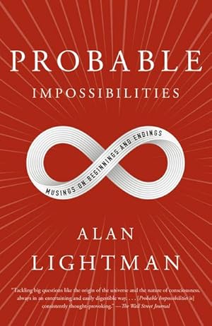 Seller image for Probable Impossibilities : Musings on Beginnings and Endings for sale by AHA-BUCH GmbH
