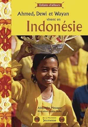 Image du vendeur pour Ahmed dewi et wayan vivent en indon?sie - Alexandre Messager mis en vente par Book Hmisphres