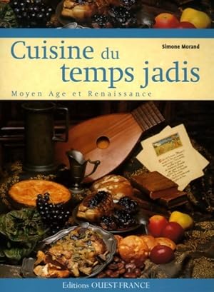 Bild des Verkufers fr Cuisine du temps jadis - Simone Morand zum Verkauf von Book Hmisphres