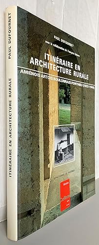 Itinéraire en architecture rurale Amiénois Artois Boulonnais Ponthieu (1933-1948)