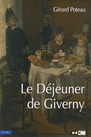 Le déjeuner de giverny - Gérard Poteau