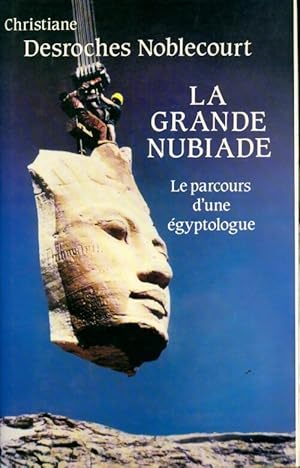 Seller image for La grande nubiade - Christiane Desroches Noblecourt for sale by Book Hmisphres