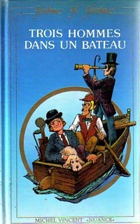 Image du vendeur pour Trois hommes dans un bateau - J?rome K J?rome mis en vente par Book Hmisphres