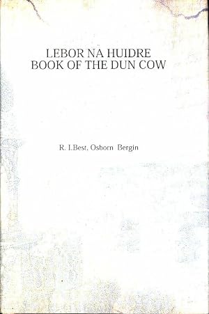 Lebor n? huidre book of the dun cow - Osborn Bergin