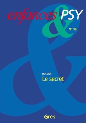 Enfances & psy 039 - le secret - Collectif