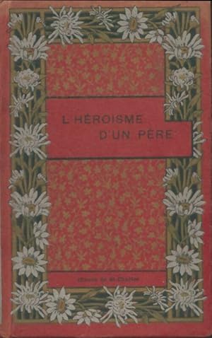 Seller image for L'h?ro?sme d'un p?re - E Souvestre for sale by Book Hmisphres