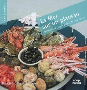 La mer sur un plateau de la pêche a pied au plateau de fruits de mer - Bleuzen Du Pontavice