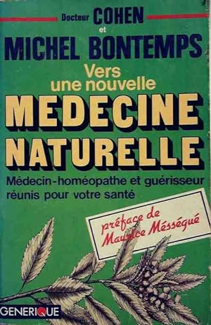 Bild des Verkufers fr Vers une nouvelle m?decine naturelle - Michel Bontemps zum Verkauf von Book Hmisphres