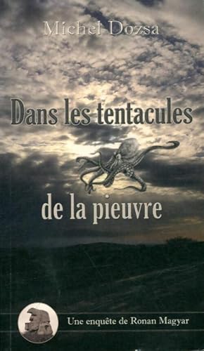 Image du vendeur pour Dans les tentacules de la pieuvre - Michel Dozsa mis en vente par Book Hmisphres