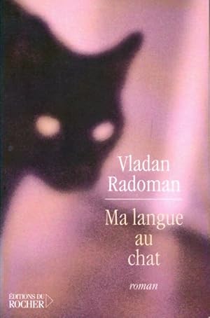 Imagen del vendedor de Ma langue au chat - Vladan Radoman a la venta por Book Hmisphres