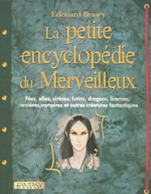 Petite encyclo du merveilleux - Edouard Brasey